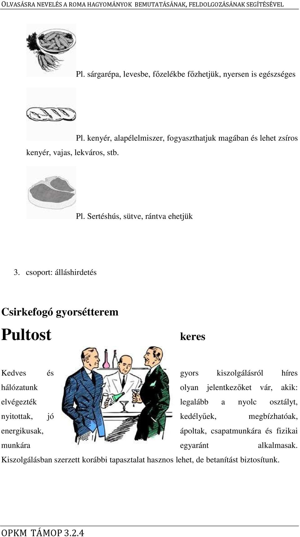 Sertéshús, sütve, rántva ehetjük 3.