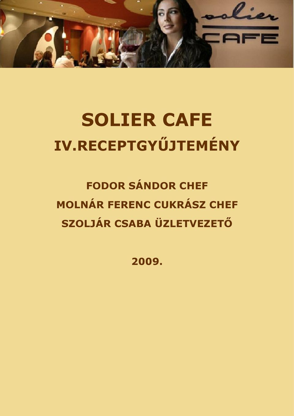 SÁNDOR CHEF MOLNÁR FERENC