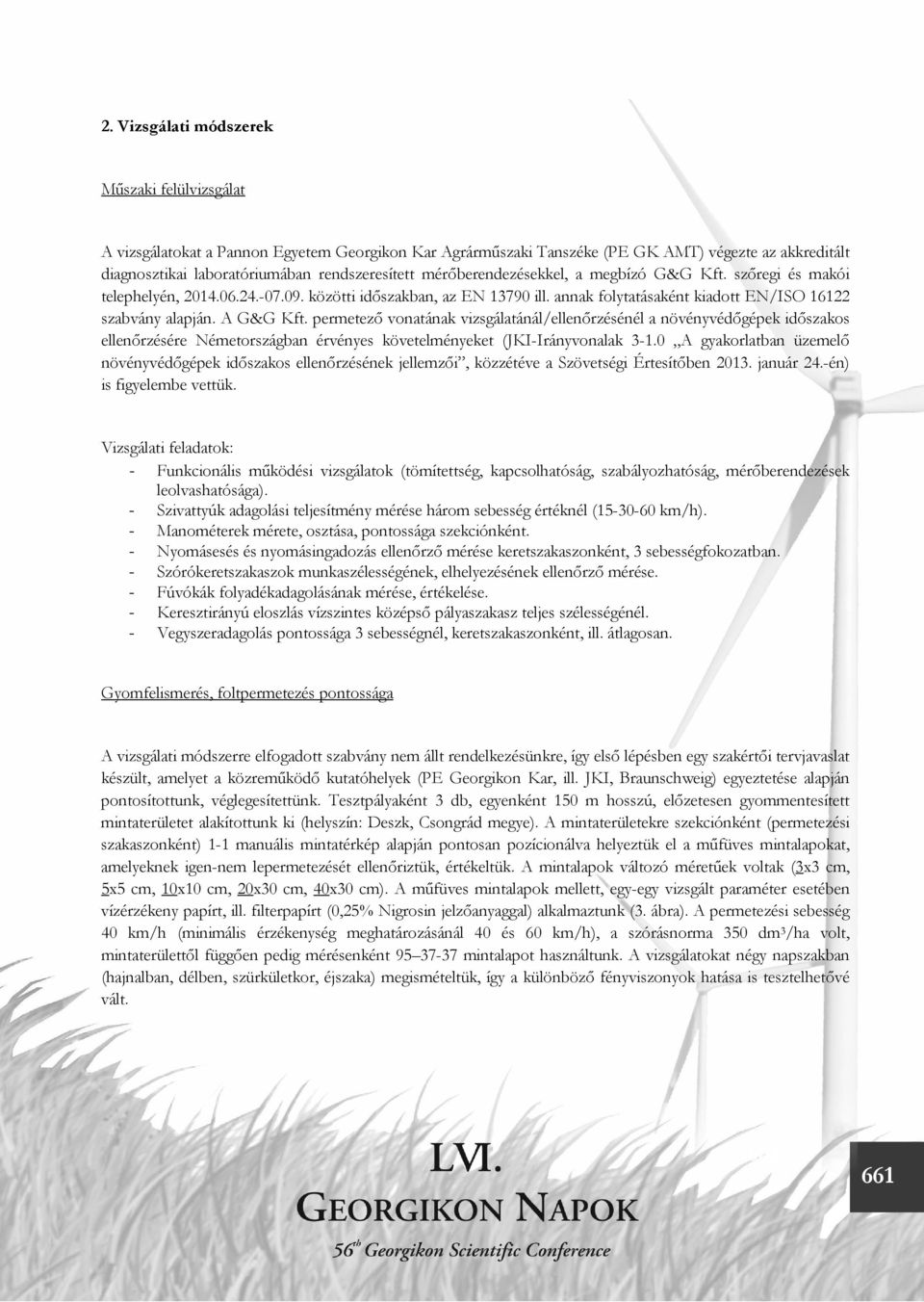 permetező vonatának vizsgálatánál/ellenőrzésénél a növényvédőgépek időszakos ellenőrzésére Németországban érvényes követelményeket (JKI-Irányvonalak 3-1.