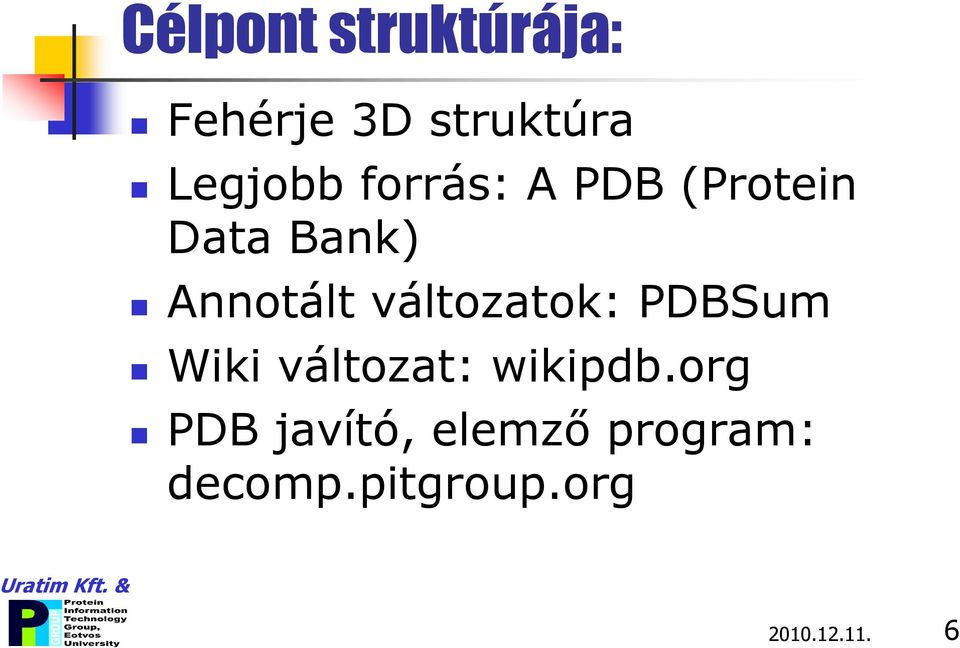 változatok: PDBSum Wiki változat: wikipdb.