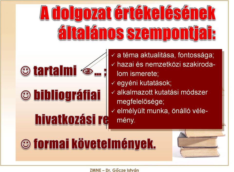 kutatások; alkalmazott kutatási módszer