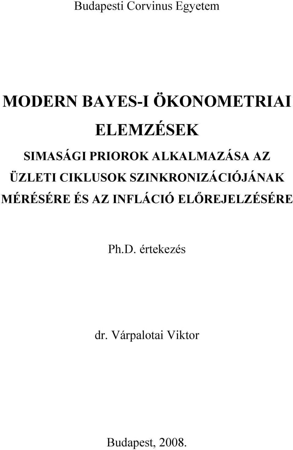 CIKLUSOK SZINKRONIZÁCIÓJÁNAK MÉRÉSÉRE ÉS AZ INFLÁCIÓ