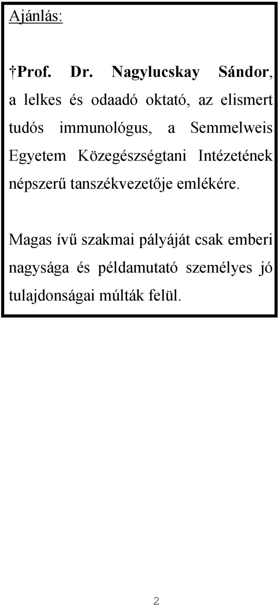 immunológus, a Semmelweis Egyetem Közegészségtani Intézetének népszerű