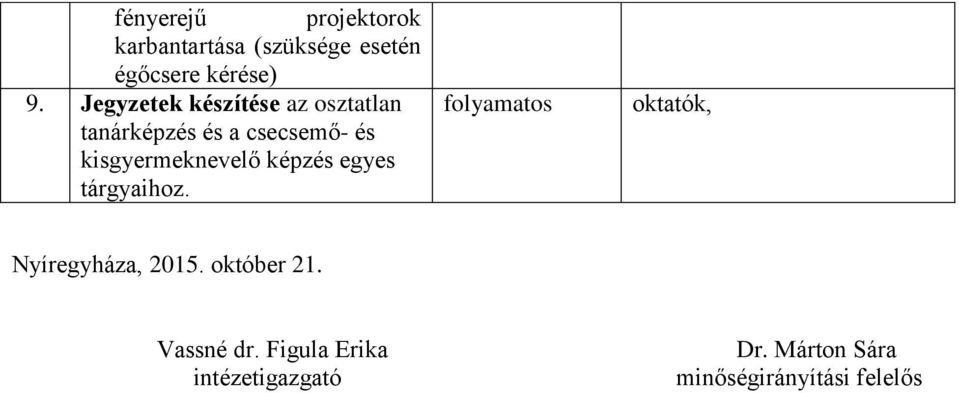 Jegyzetek készítése az osztatlan tanárképzés és a csecsemő- és