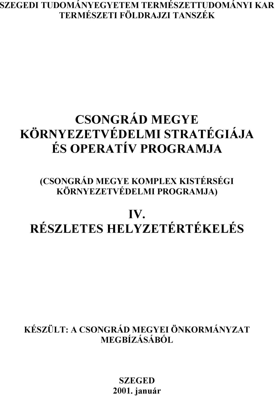 MEGYE KOMPLEX KISTÉRSÉGI KÖRNYEZETVÉDELMI PROGRAMJA) IV.