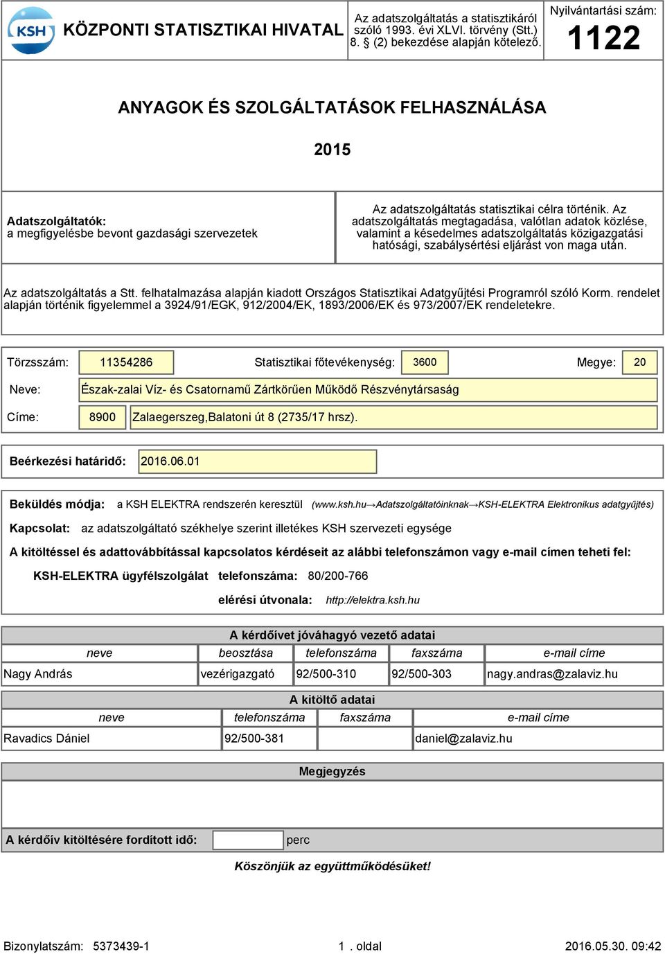 Az adatszolgáltatás megtagadása, valótlan adatok közlése, valamint a késedelmes adatszolgáltatás közigazgatási hatósági, szabálysértési eljárást von maga után. Az adatszolgáltatás a Stt.