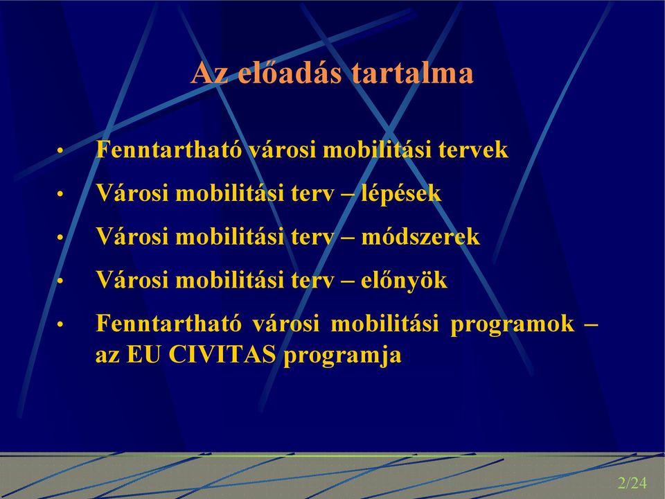 terv módszerek Vársi mbilitási terv előnyök