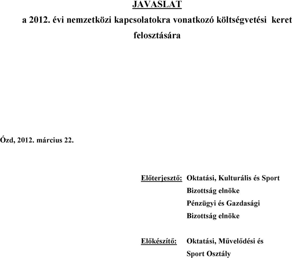 felosztására Ózd, 2012. március 22.