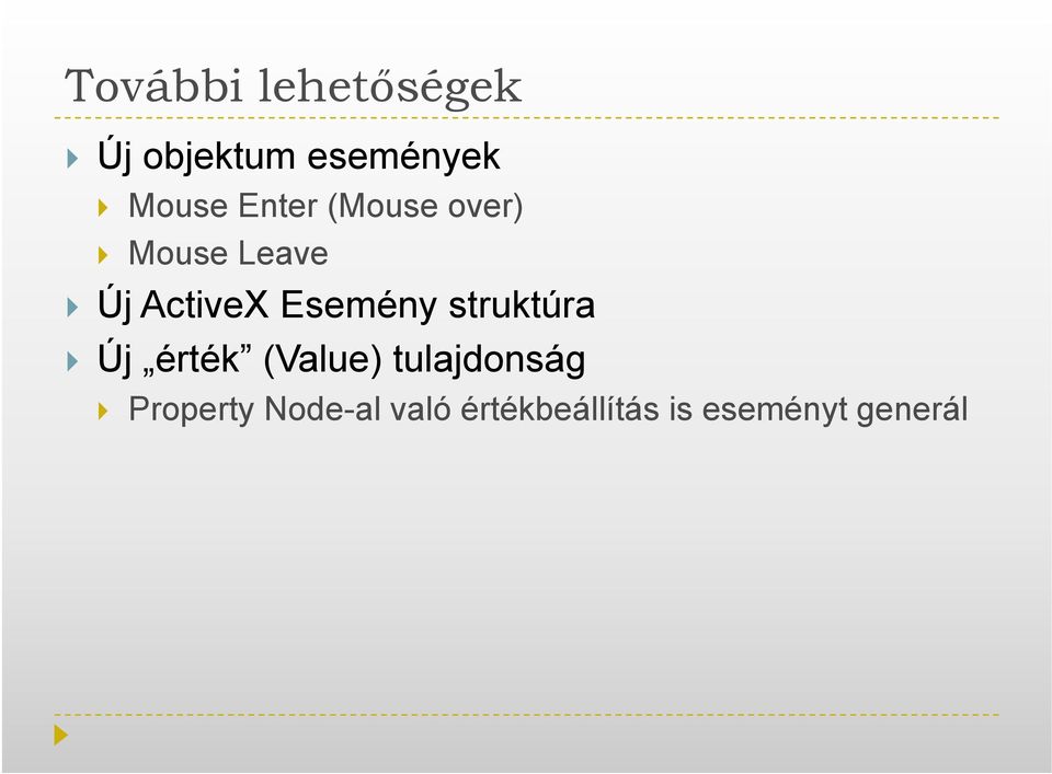 Esemény struktúra Új érték (Value) tulajdonság