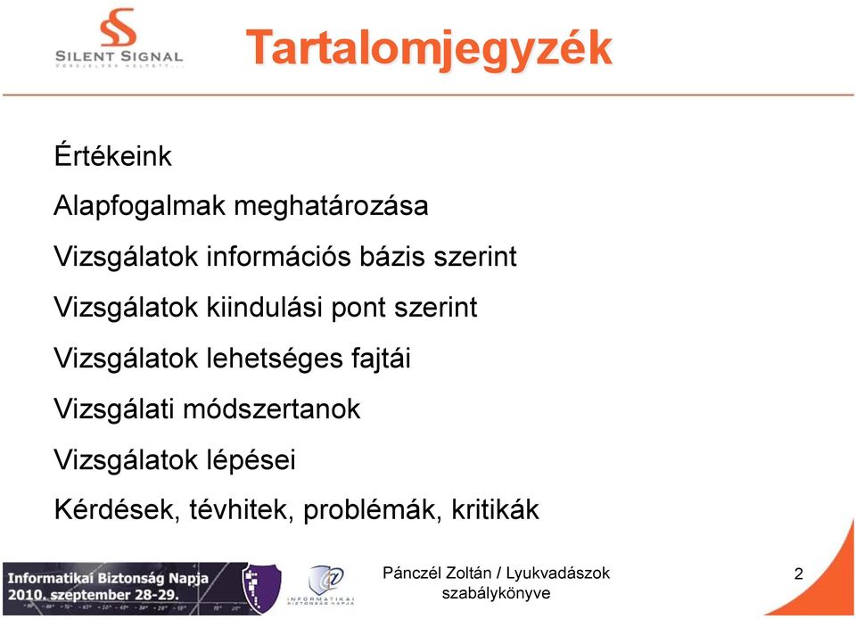 szerint Vizsgálatok lehetséges fajtái Vizsgálati