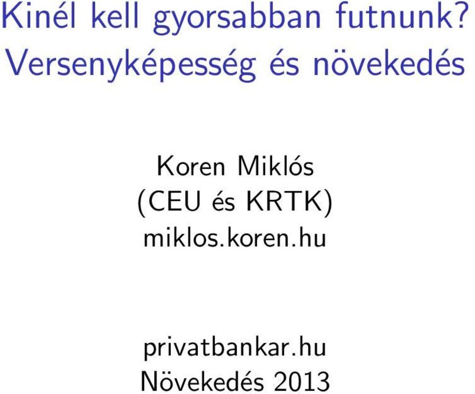Koren Miklós (CEU és KRTK) miklos.