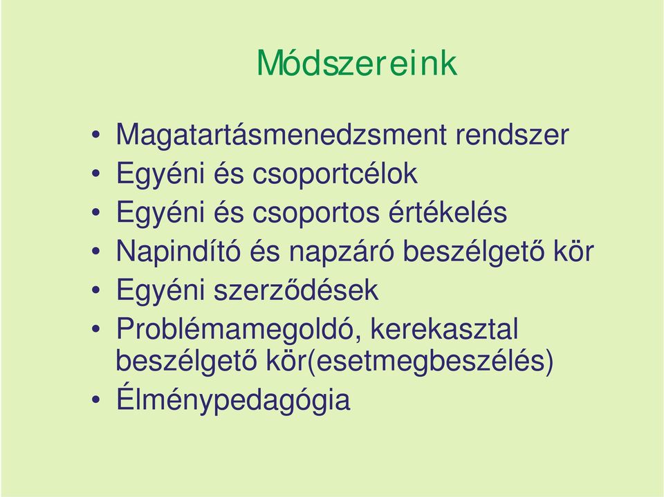 napzáró beszélgető kör Egyéni szerződések