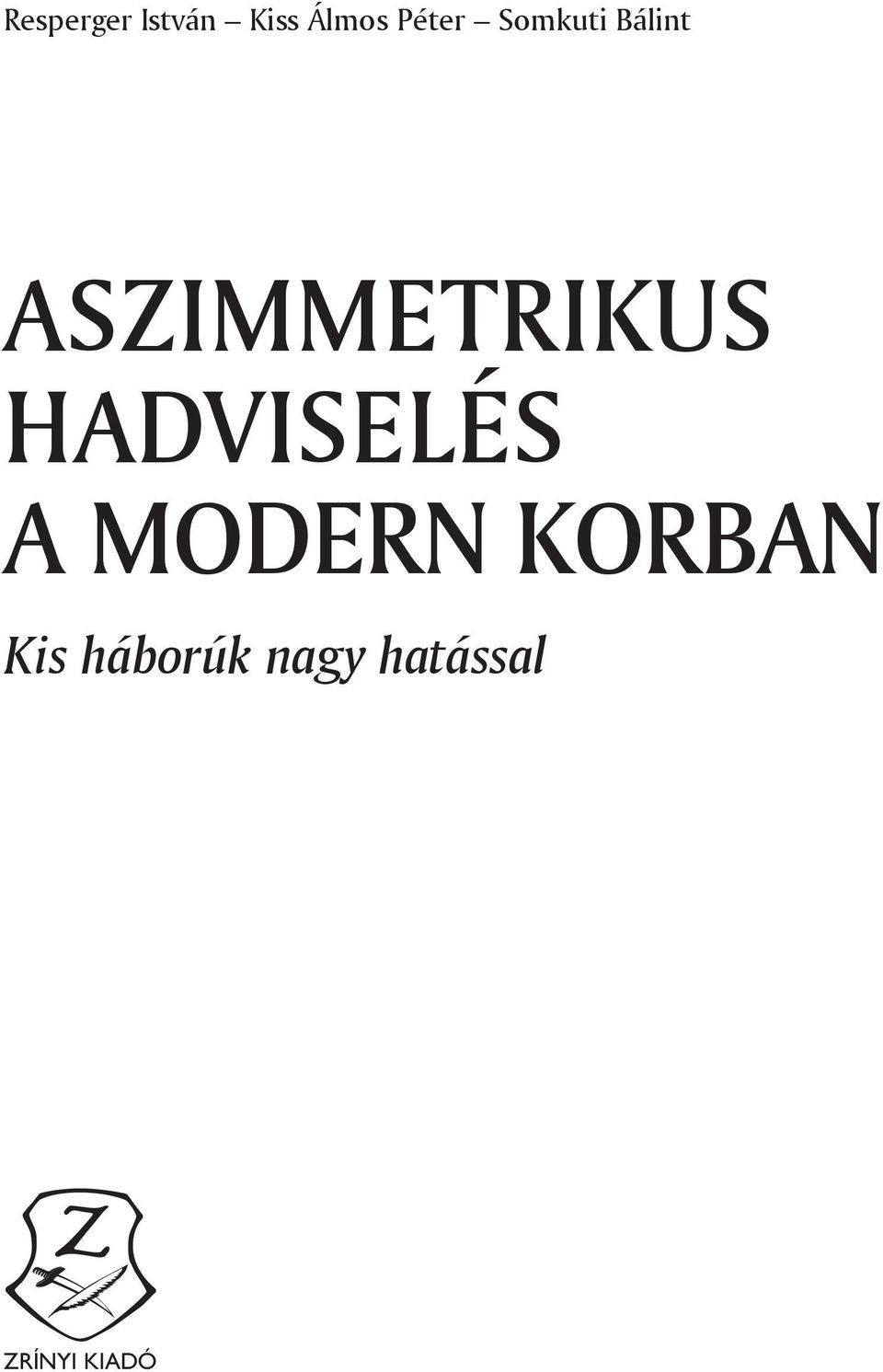 ASZIMMETRIKUS HADVISELÉS A