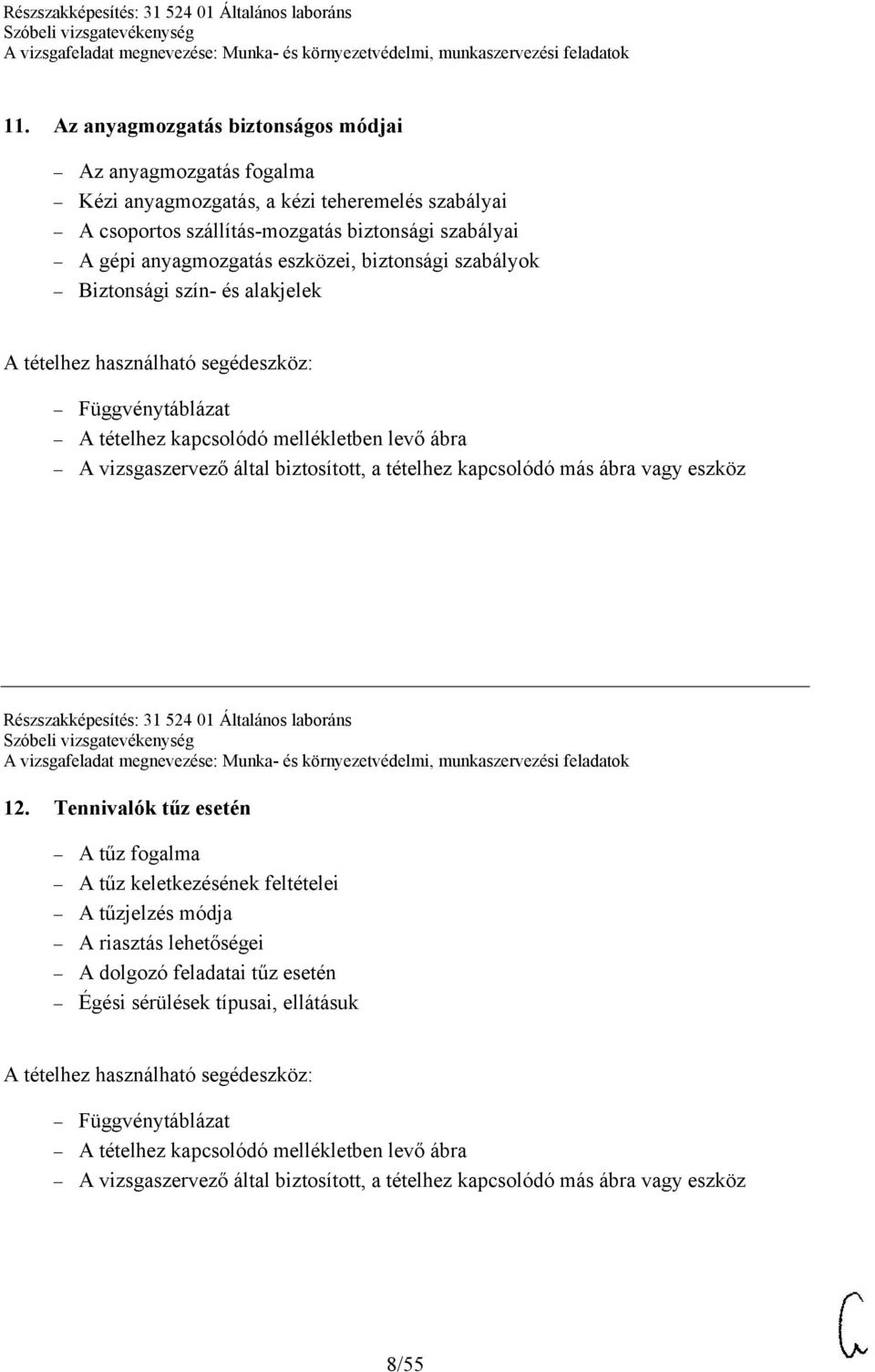 és alakjelek Részszakképesítés: 31 524 01 Általános laboráns 12.