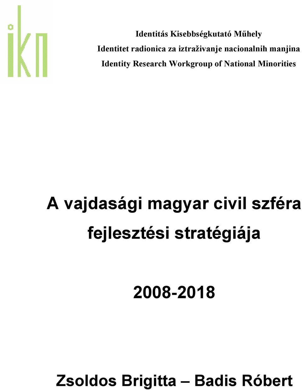 Workgroup of National Minorities A vajdasági magyar civil