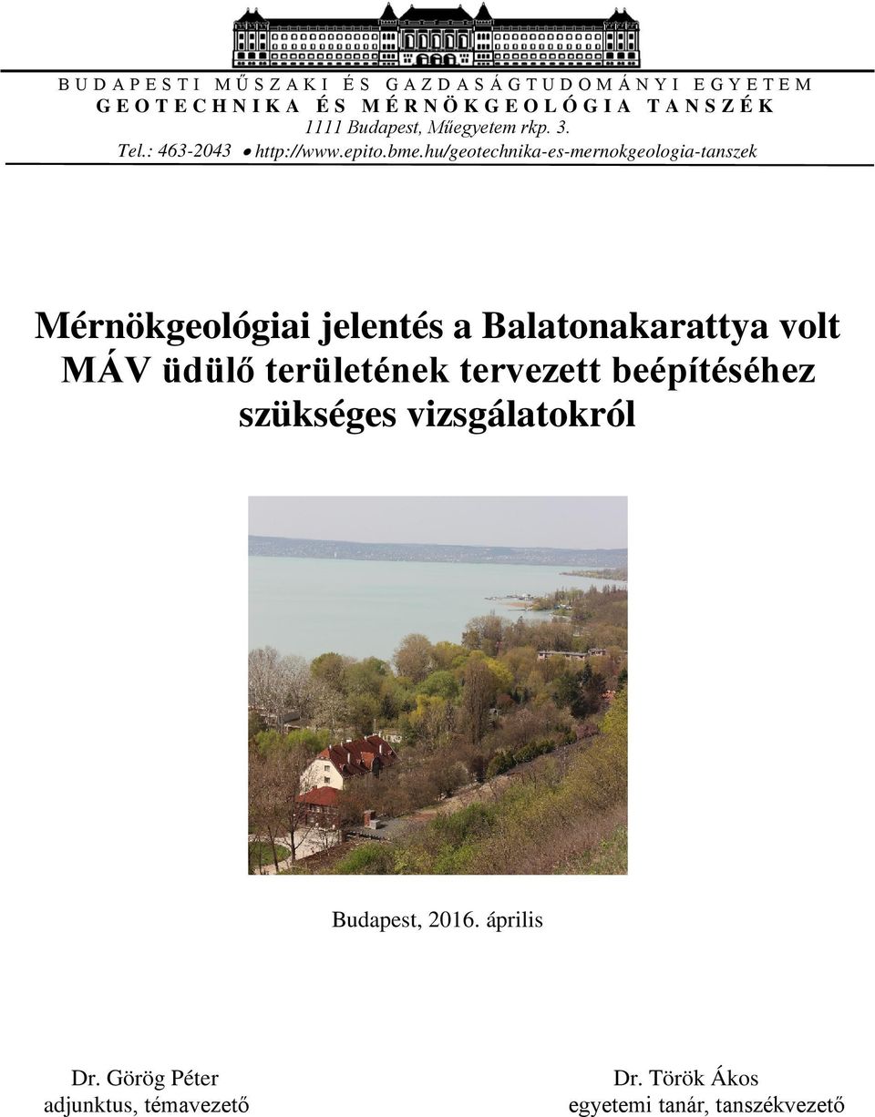 hu/geotechnika-es-mernokgeologia-tanszek Mérnökgeológiai jelentés a Balatonakarattya volt MÁV üdülő