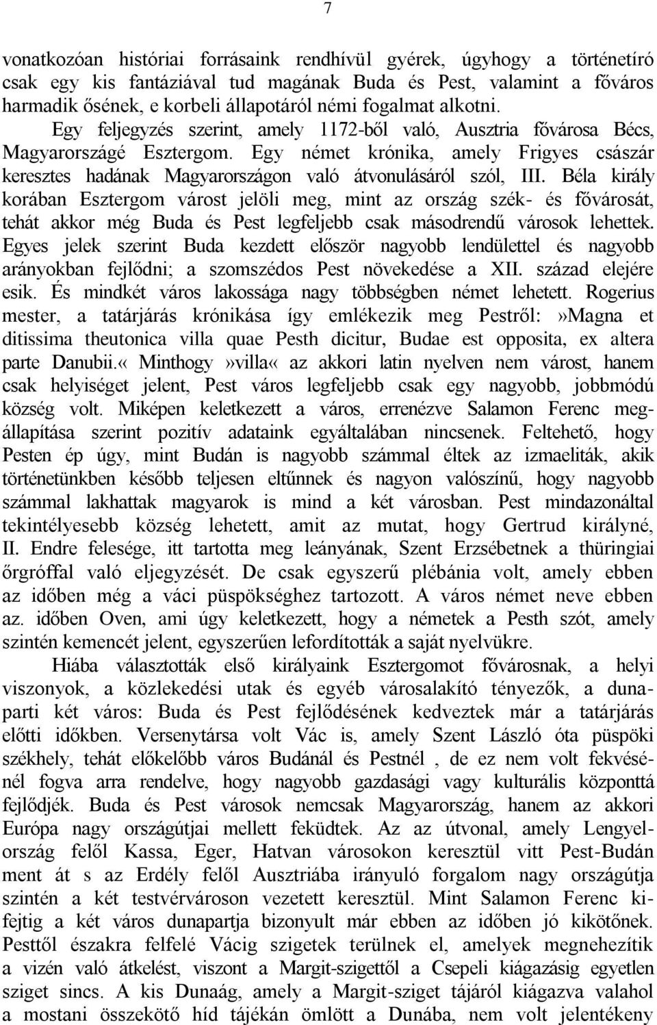 Egy német krónika, amely Frigyes császár keresztes hadának Magyarországon való átvonulásáról szól, III.