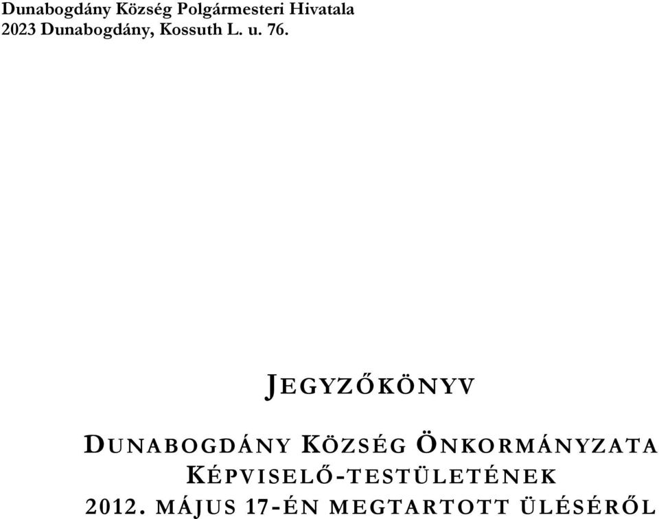 JEGYZİKÖNYV DUNABOGDÁNY KÖZSÉG ÖNKORMÁNYZATA