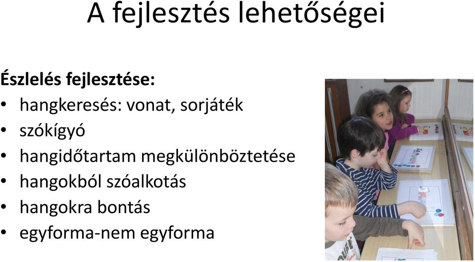 szókígyó hangidőtartam megkülönböztetése