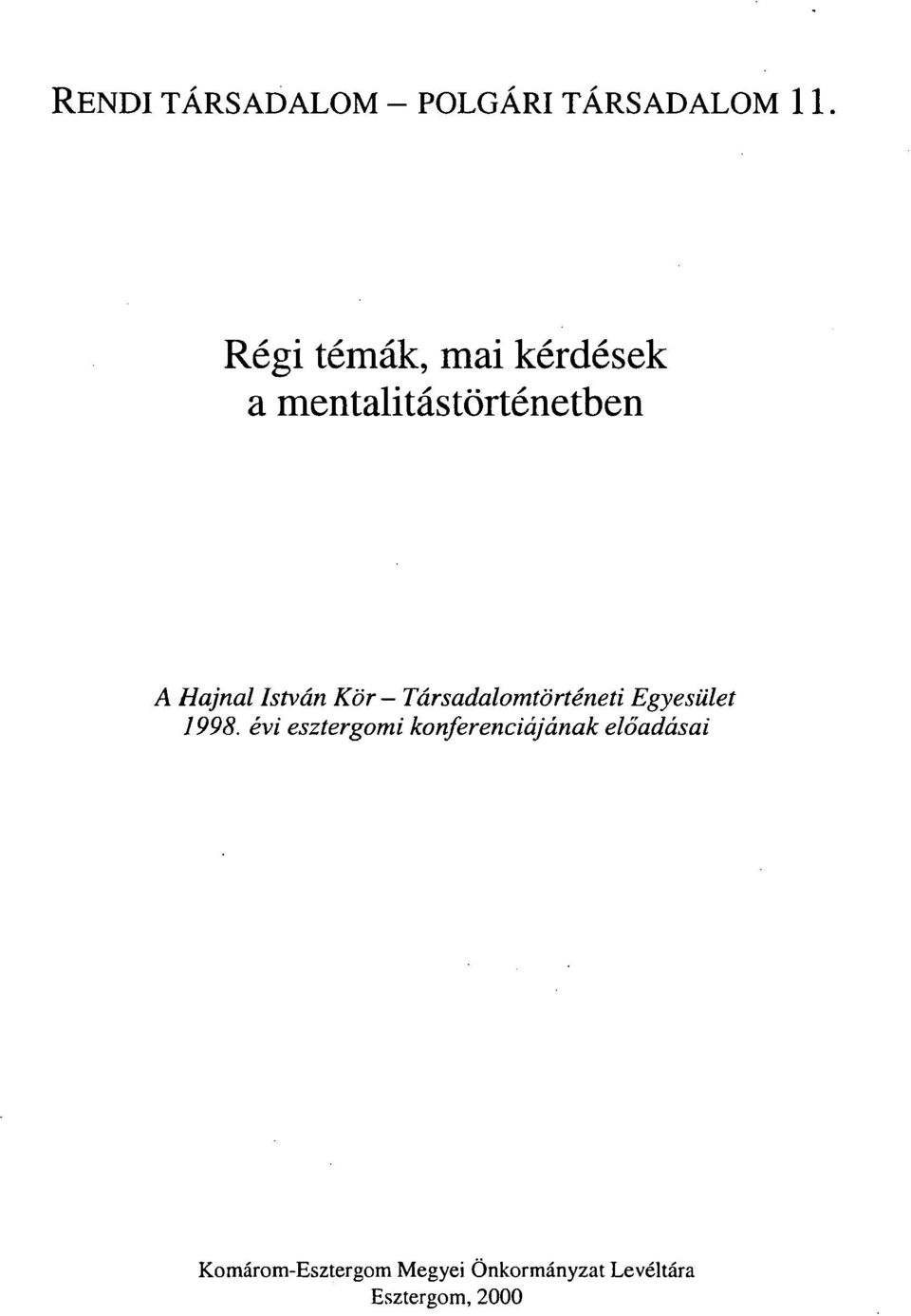 István Kör Társadalomtörténeti Egyesület 1998.