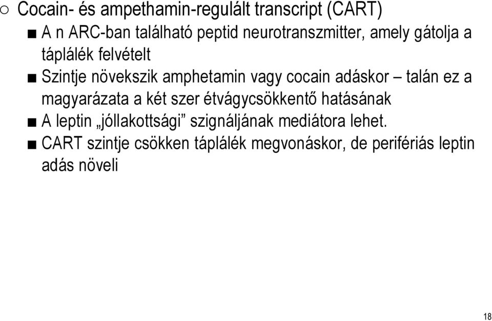 cocain adáskor talán ez a magyarázata a két szer étvágycsökkentő hatásának A leptin