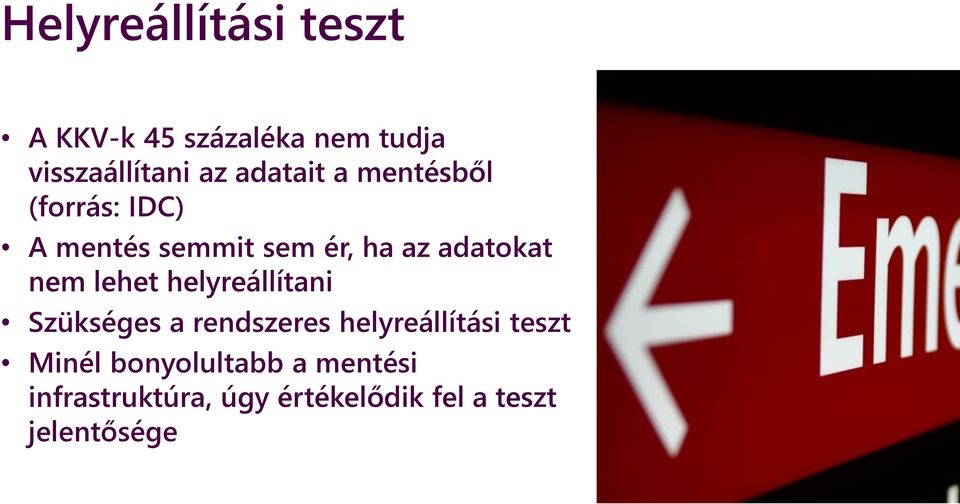 nem lehet helyreállítani Szükséges a rendszeres helyreállítási teszt