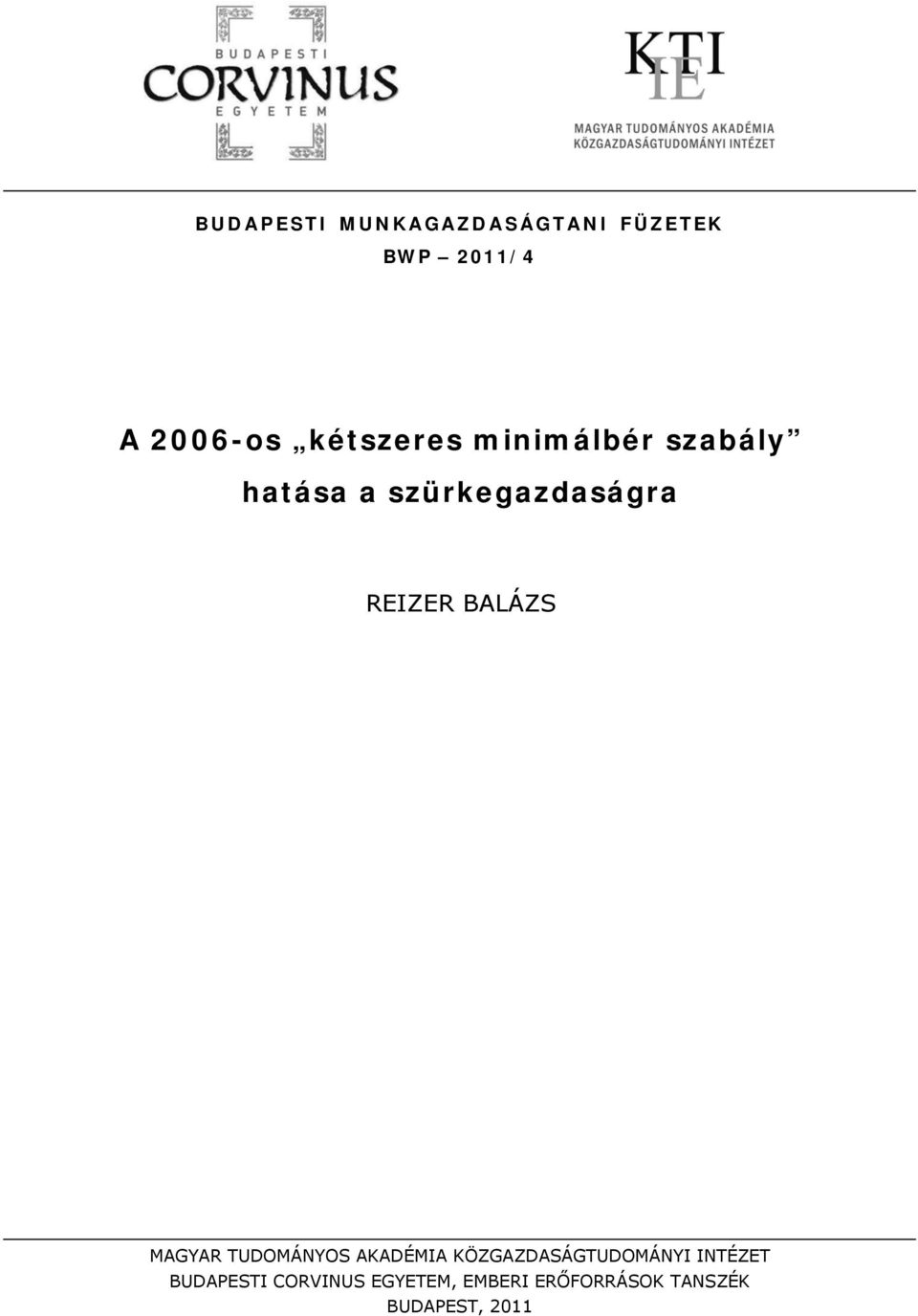 BALÁZS MAGYAR TUDOMÁNYOS AKADÉMIA KÖZGAZDASÁGTUDOMÁNYI INTÉZET