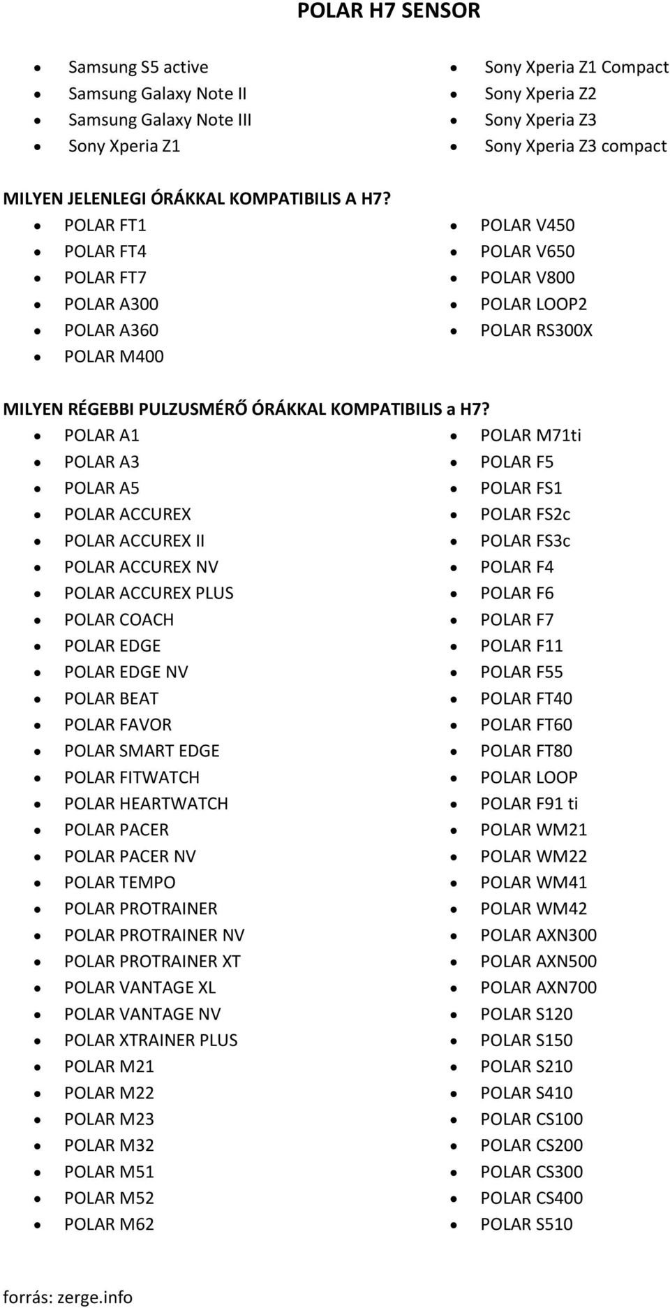 POLAR A1 POLAR M71ti POLAR A3 POLAR F5 POLAR A5 POLAR FS1 POLAR ACCUREX POLAR FS2c POLAR ACCUREX II POLAR FS3c POLAR ACCUREX NV POLAR F4 POLAR ACCUREX PLUS POLAR F6 POLAR COACH POLAR F7 POLAR EDGE