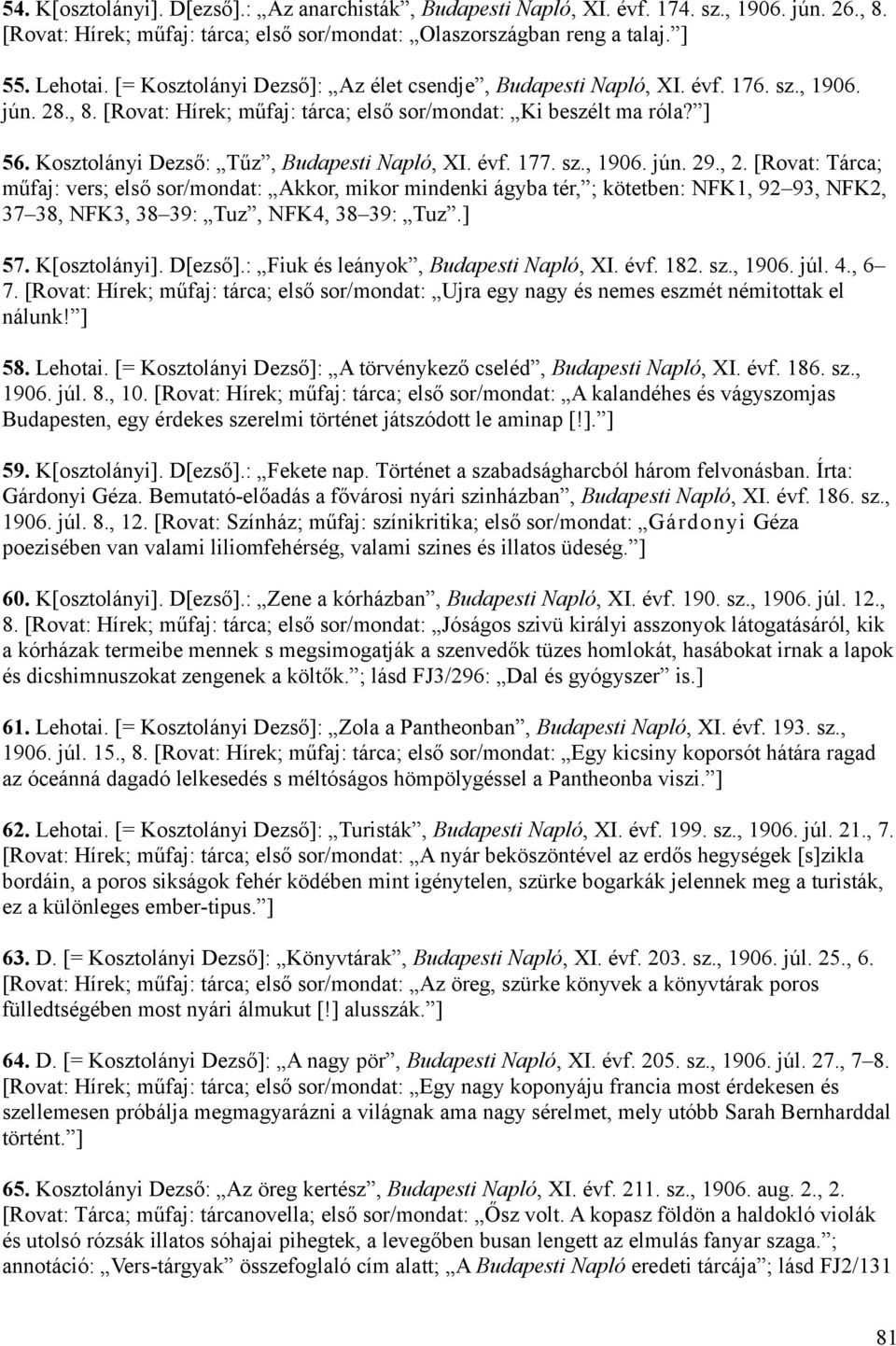 Kosztolányi Dezső: Tűz, Budapesti Napló, XI. évf. 177. sz., 1906. jún. 29., 2.