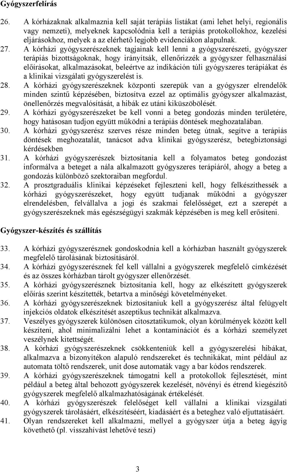 legjobb evidenciákon alapulnak. 27.