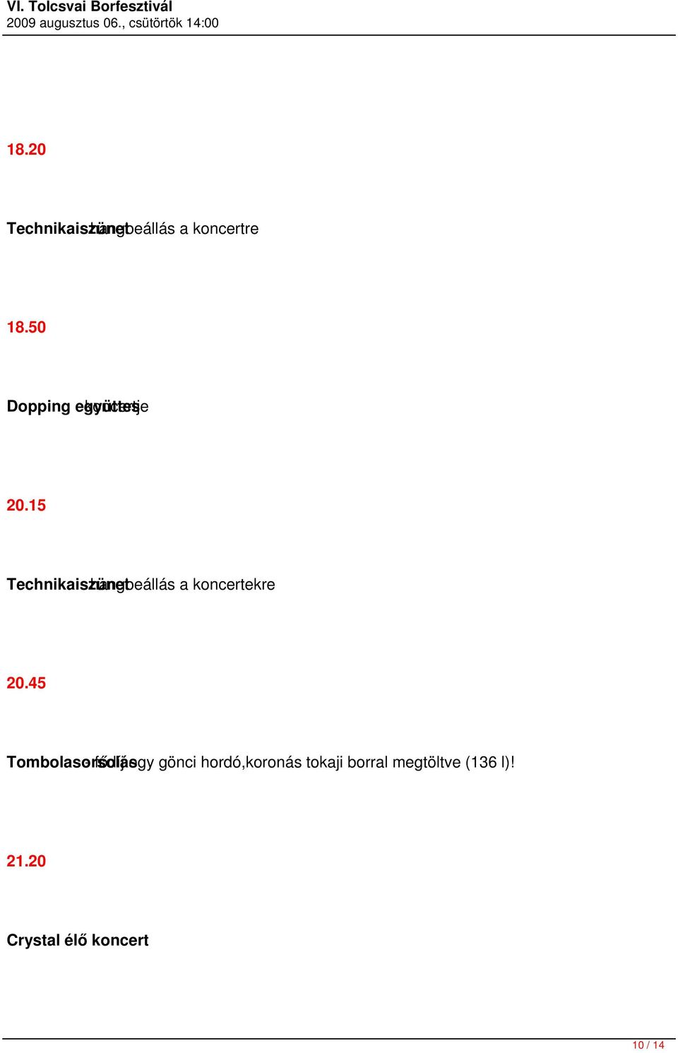 15 Technikaiszünet - hangbeállás a koncertekre 20.