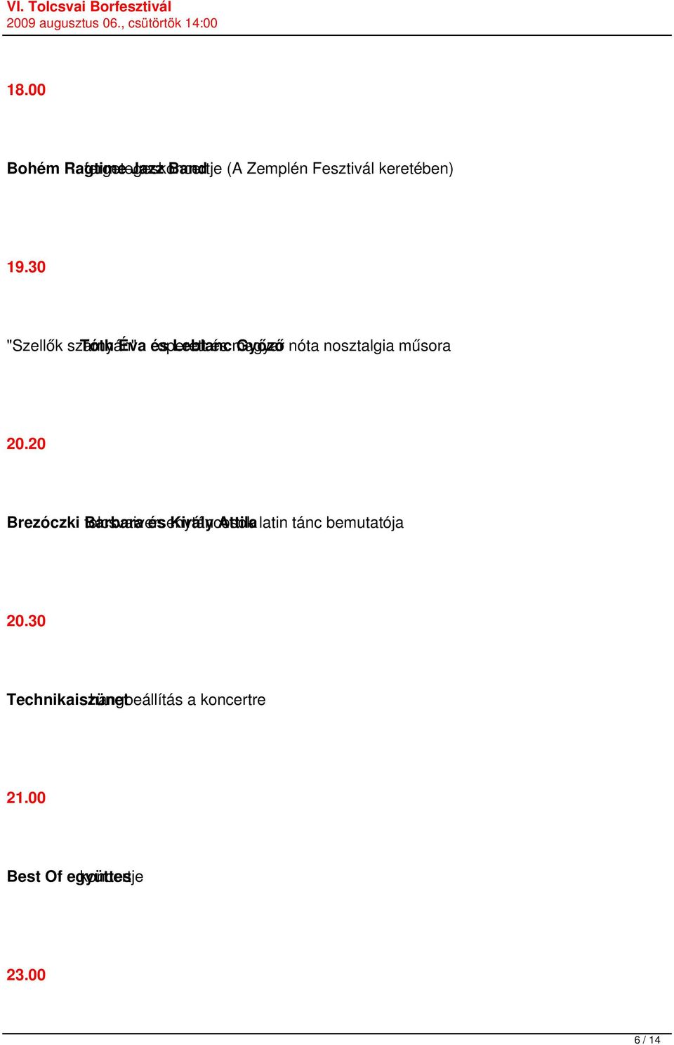 20.20 Brezóczki tolcsvaiversenytáncosok Barbara és Király Attilalatin tánc bemutatója 20.