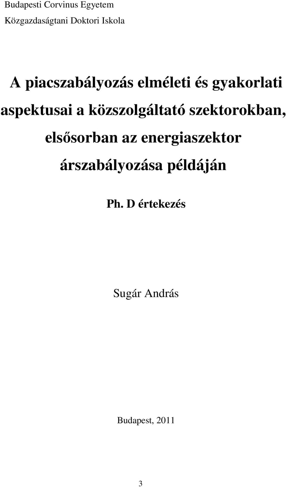 közszolgáltató szektorokban, elsősorban az energiaszektor