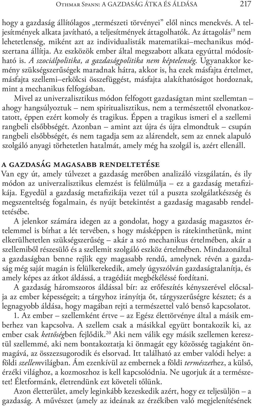 A szociálpolitika, a gazdaságpolitika nem képtelenség.