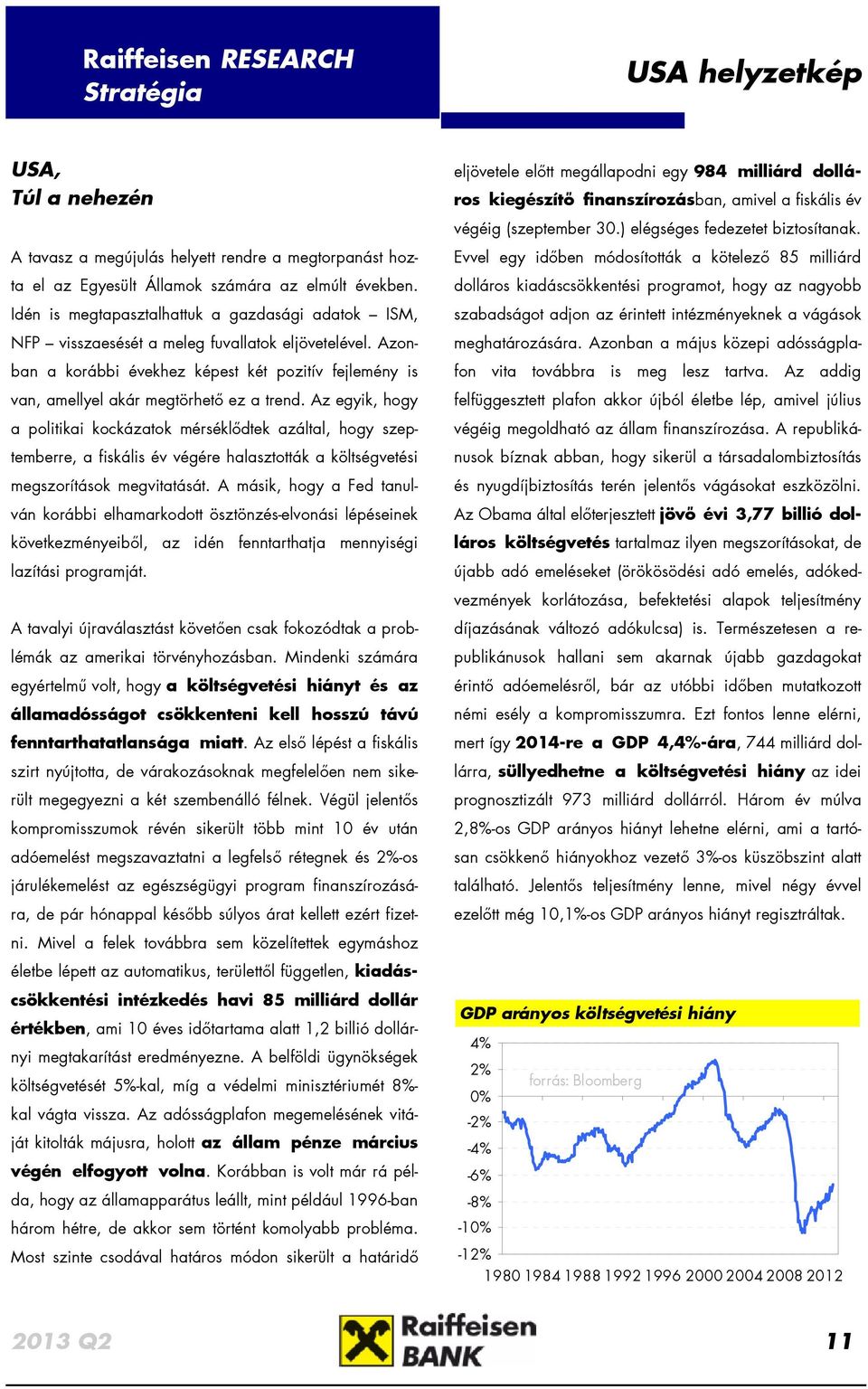 Idén is megtapasztalhattuk a gazdasági adatok ISM, NFP visszaesését a meleg fuvallatok eljövetelével.