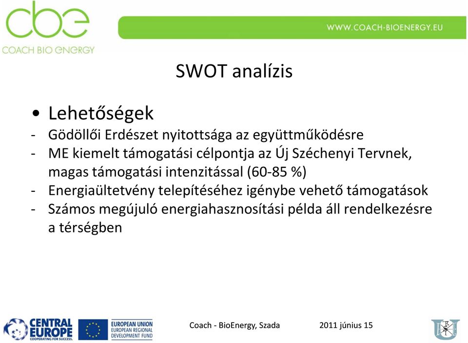 intenzitással (60-85 %) - Energiaültetvény telepítéséhez igénybe vehető