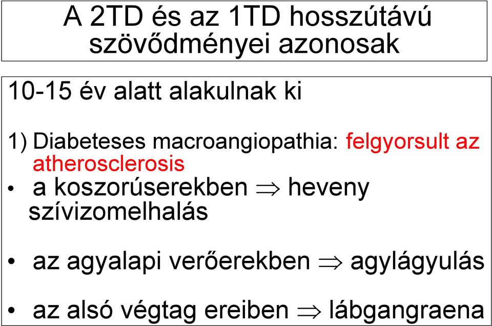 az atherosclerosis a koszorúserekben heveny szívizomelhalás az