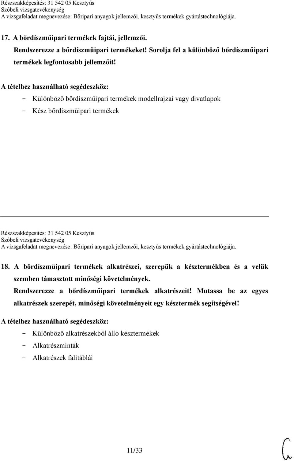 A bőrdíszműipari termékek alkatrészei, szerepük a késztermékben és a velük szemben támasztott minőségi követelmények.