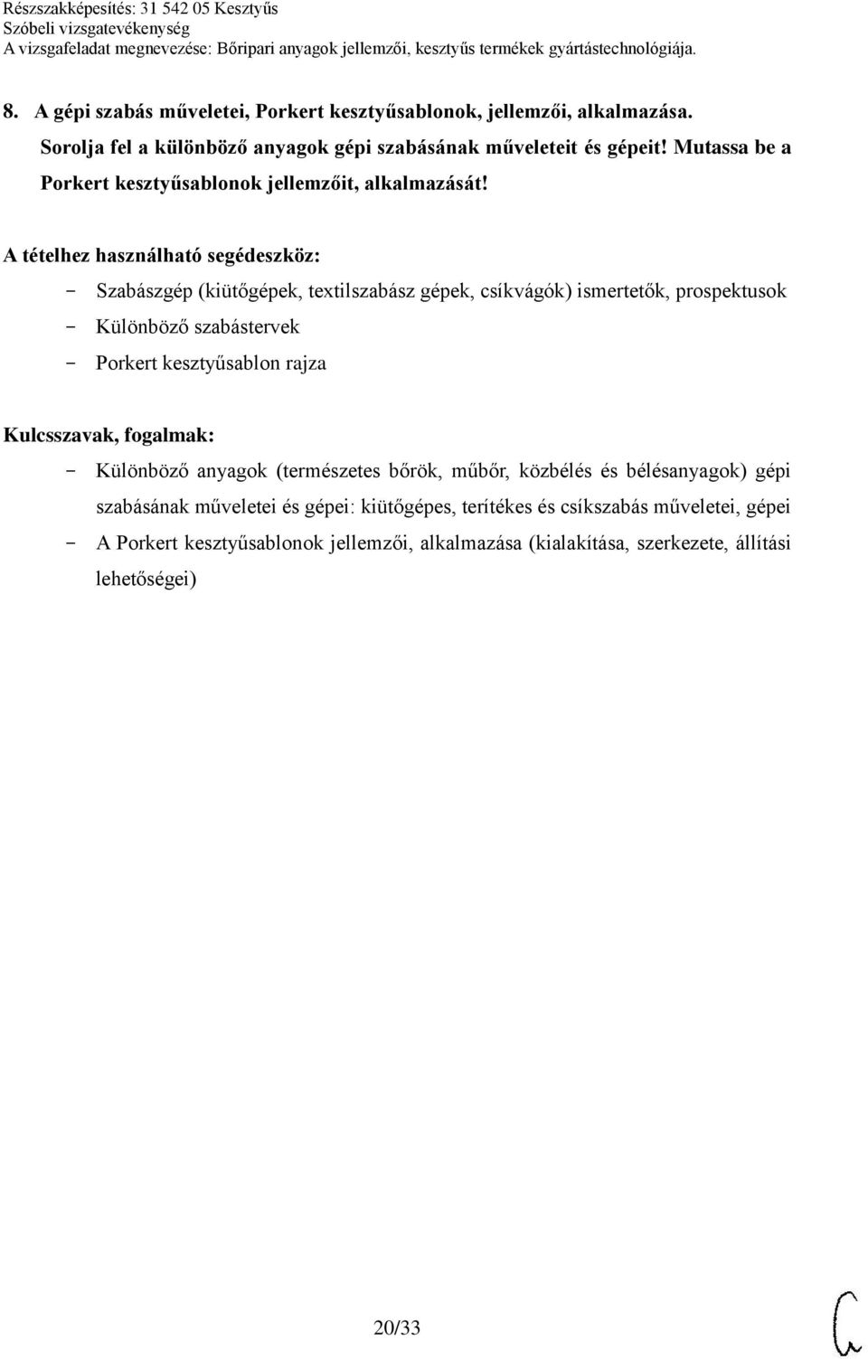 Szabászgép (kiütőgépek, textilszabász gépek, csíkvágók) ismertetők, prospektusok Különböző szabástervek Porkert kesztyűsablon rajza Különböző anyagok