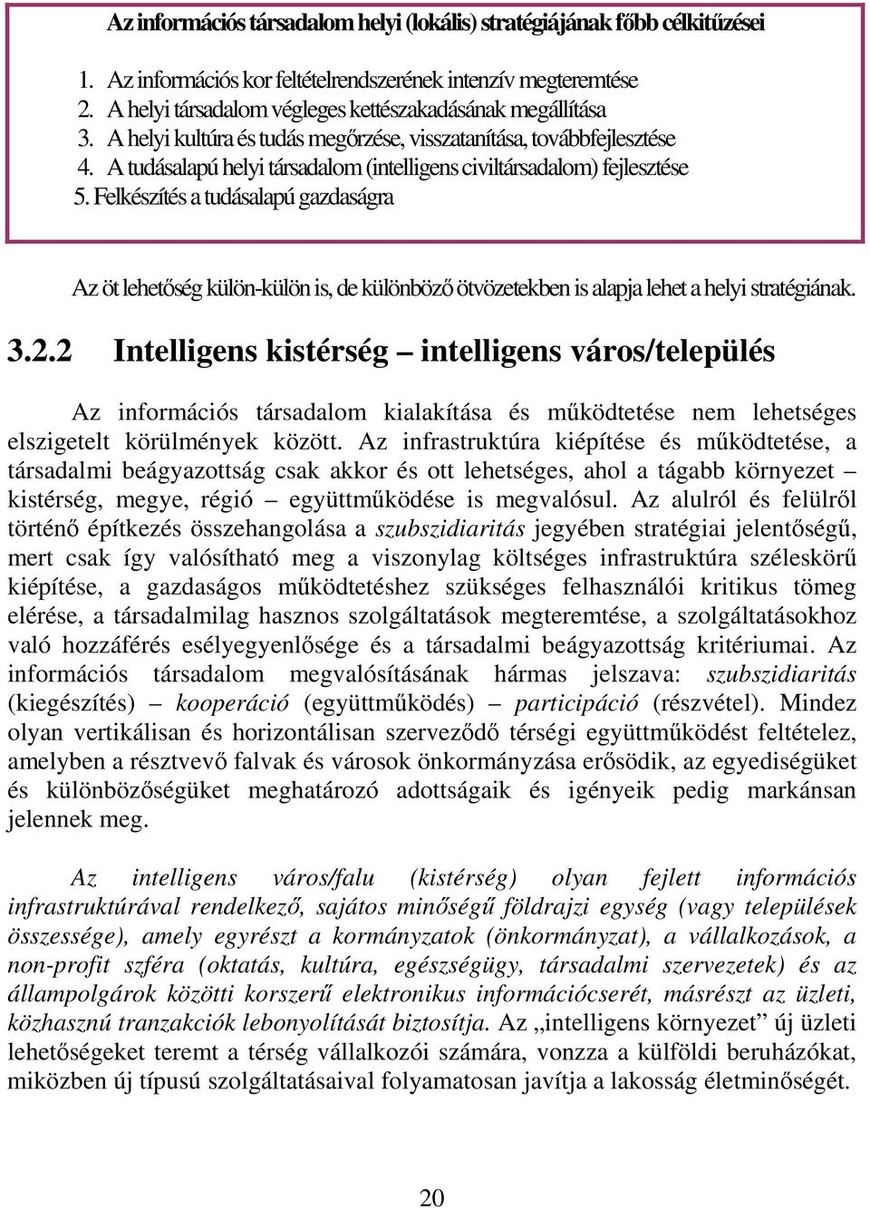 A tudásalapú helyi társadalom (intelligens civiltársadalom) fejlesztése 5.