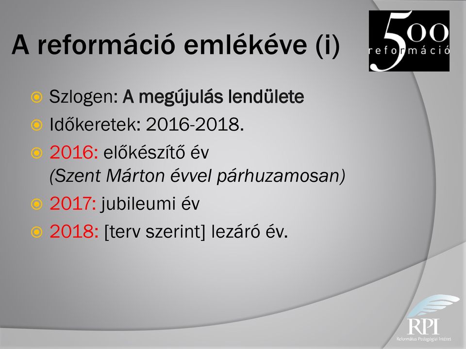 2016: előkészítő év (Szent Márton évvel