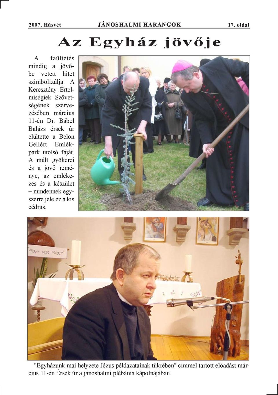 Bábel Balázs érsek úr elültette a Belon Gellért Emlékpark utolsó fáját.