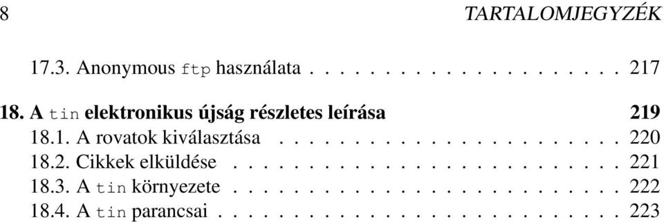 2. Cikkek elküldése.......................... 221 18.3. A tin környezete.......................... 222 18.