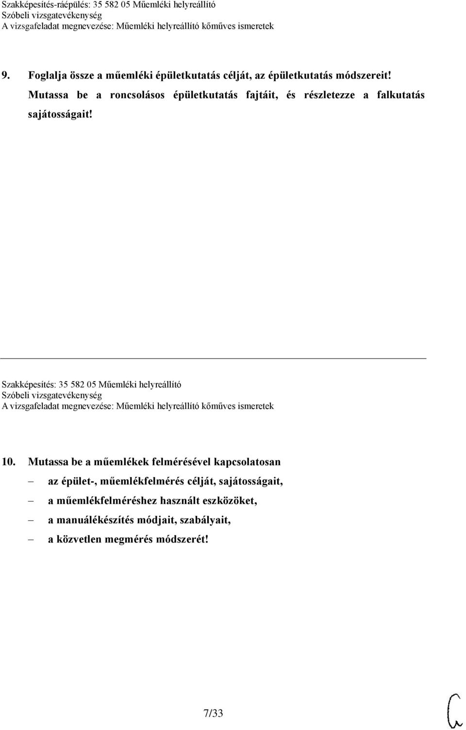 Szakképesítés: 35 582 05 Műemléki helyreállító 10.