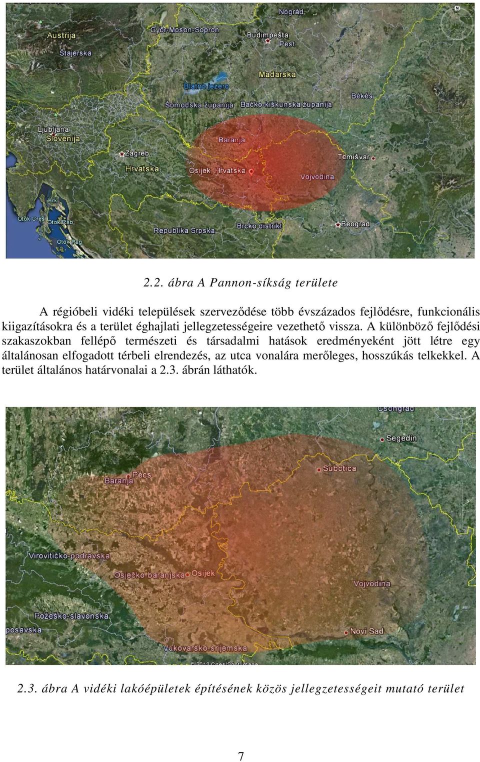 A különböző fejlődési szakaszokban fellépő természeti és társadalmi hatások eredményeként jött létre egy általánosan elfogadott