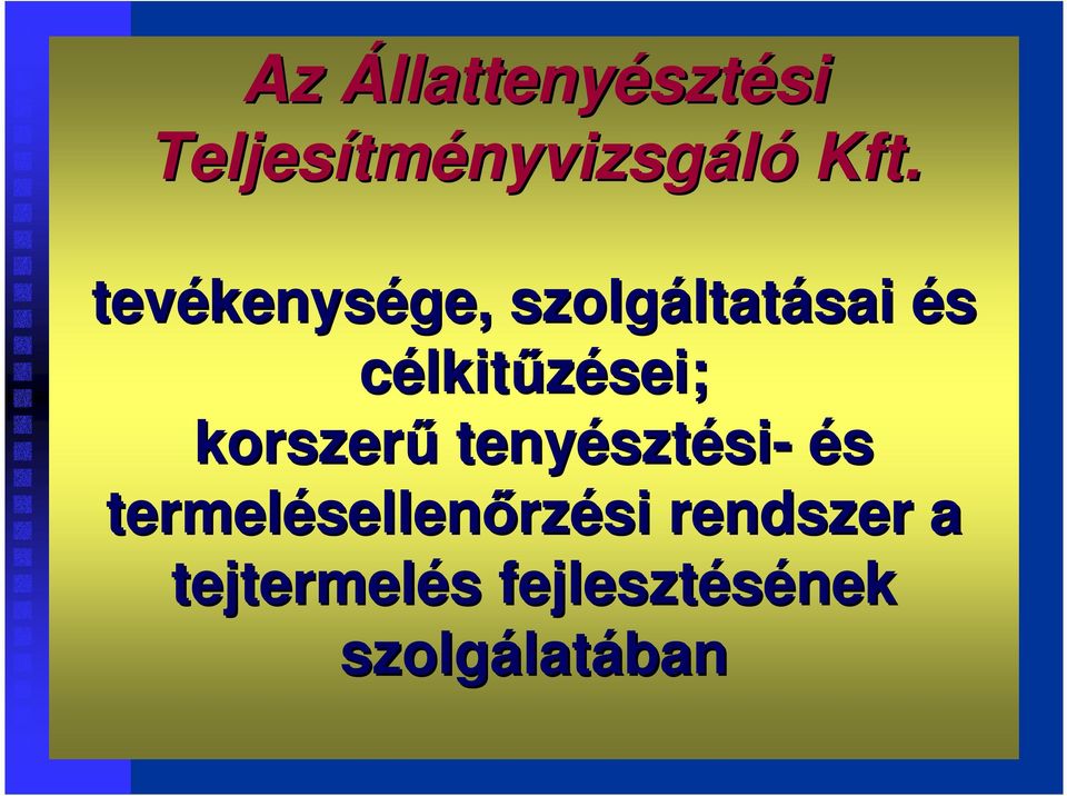 korszerő tenyésztési- és termelésellenırzési