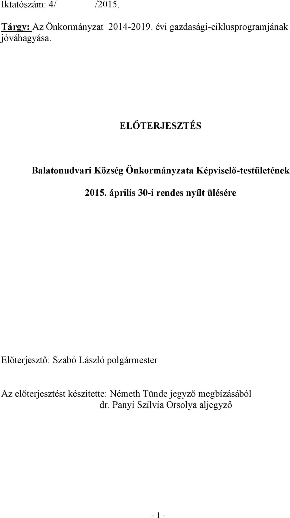 ELŐTERJESZTÉS Balatonudvari Község Önkormányzata Képviselő-testületének 2015.