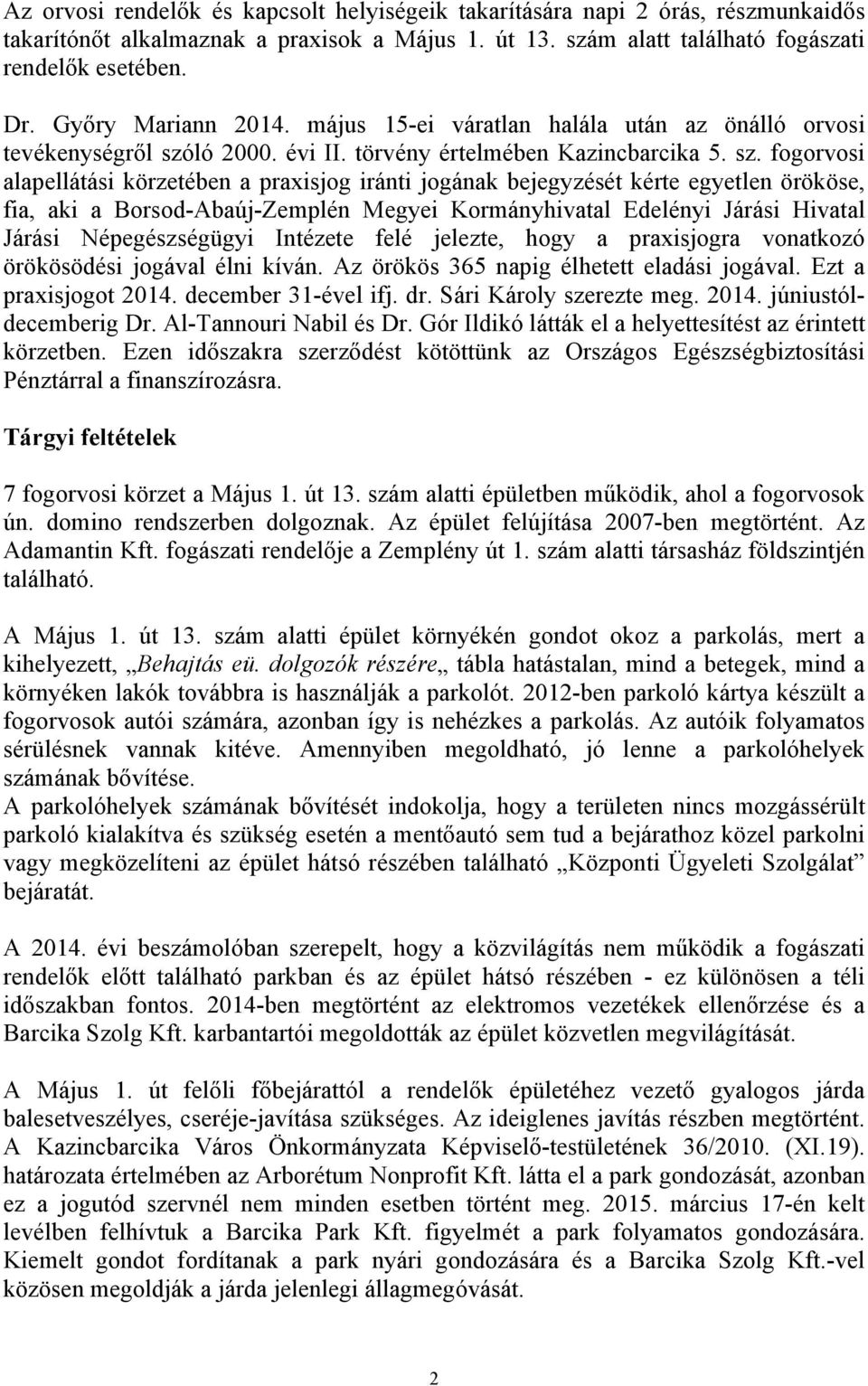 ló 2000. évi II. törvény értelmében Kazincbarcika 5. sz.