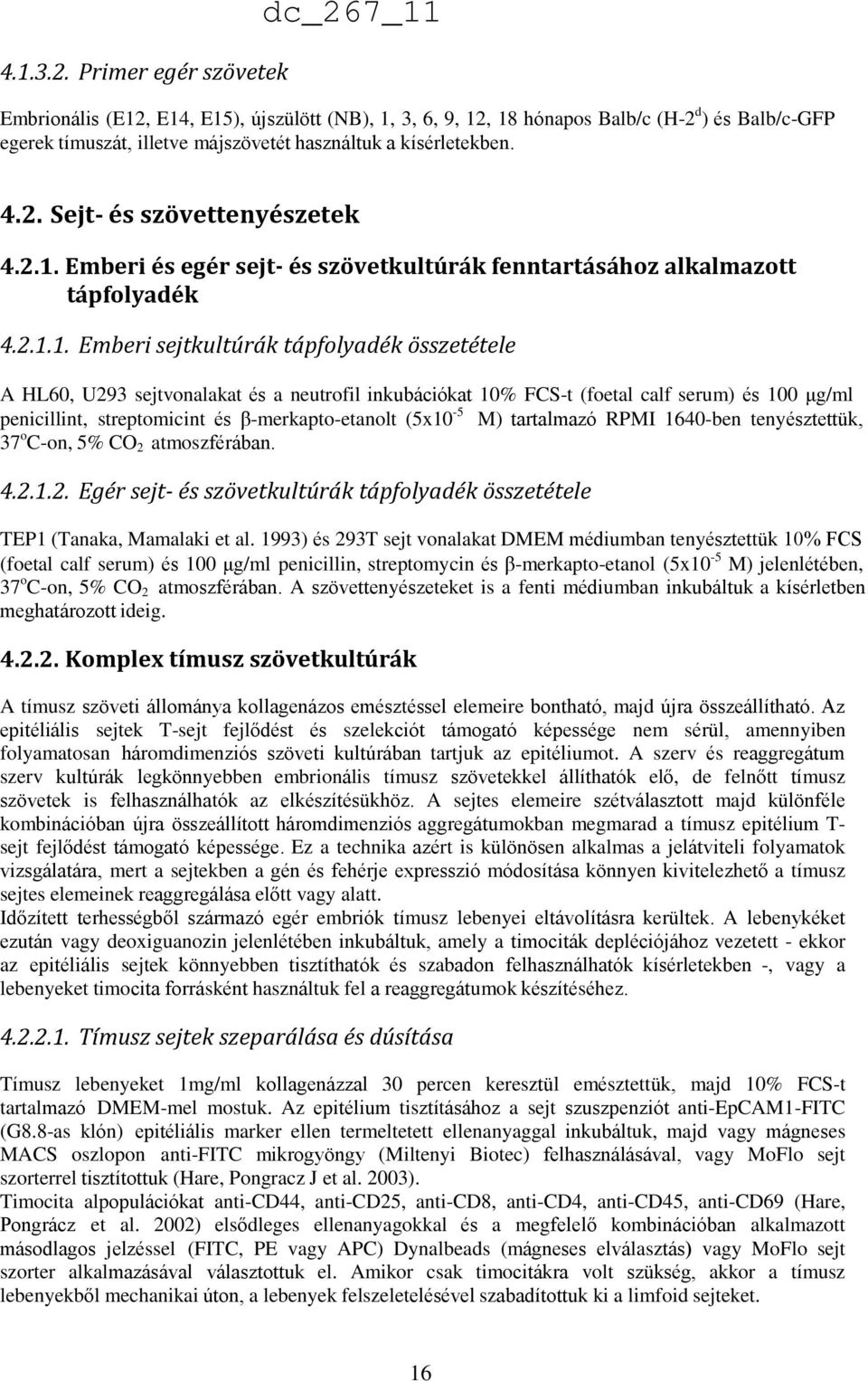 2. Sejt- és szövettenyészetek 4.2.1.