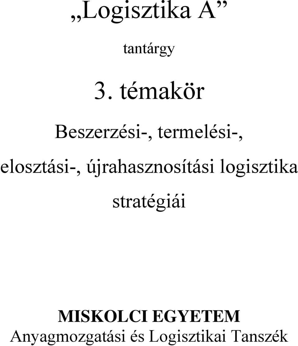 elosztási-, újrahasznosítási logisztika